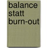 Balance statt Burn-out door Klaus Linneweh
