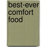 Best-Ever Comfort Food by Liz Trigg