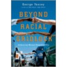 Beyond Racial Gridlock door George A. Yancey