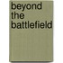 Beyond the Battlefield