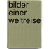 Bilder einer Weltreise