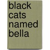 Black Cats Named Bella door Katie Raines