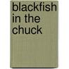 Blackfish in the Chuck door Stanley F. Sargeant