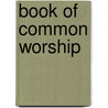 Book Of Common Worship door Presbyterian C.U.S.A.