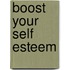 Boost Your Self Esteem