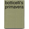 Botticelli's Primavera by Jean Gillies