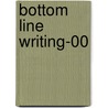 Bottom Line Writing-00 door Conrad C. Fink
