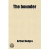 Bounder; A Vulgar Tale by Arthur Hodges
