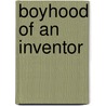 Boyhood of an Inventor door Alan Jenkins