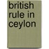 British Rule in Ceylon