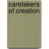 Caretakers of Creation by Patrick Slattery