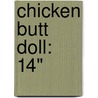 Chicken Butt Doll: 14" door Erica Perl