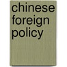 Chinese Foreign Policy door Changgen Yu