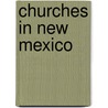 Churches in New Mexico by Not Available
