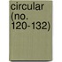 Circular (No. 120-132)