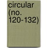 Circular (No. 120-132) by United States. Industry
