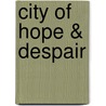City Of Hope & Despair by Ian Whates