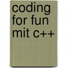 Coding for Fun mit C++ door Arnold Willemer