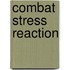 Combat Stress Reaction