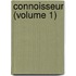Connoisseur (Volume 1)
