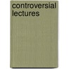 Controversial Lectures door Charles Wicksteed