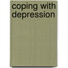Coping With Depression door Lisa Firth