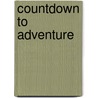 Countdown To Adventure door Justin Gray