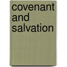 Covenant And Salvation door Michael Scott Horton
