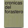 Cronicas del Forastero door Jorge Teillier