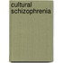 Cultural Schizophrenia