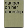 Danger On Her Doorstep door Rachelle Mccalla