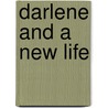 Darlene and a New Life by Julie C. Hoyt
