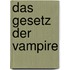 Das Gesetz der Vampire