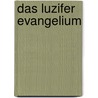 Das Luzifer Evangelium by Tom Egeland