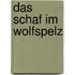 Das Schaf im Wolfspelz