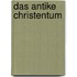 Das antike Christentum