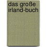 Das große Irland-Buch by Hermann Multhaupt