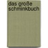 Das große Schminkbuch