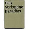 Das verlogene Paradies by Oliver Fehn