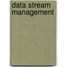 Data Stream Management door M. Tamer Ozsu