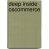 Deep Inside Oscommerce door Monika Math