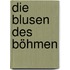 Die Blusen des Böhmen