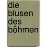 Die Blusen des Böhmen door Robert Gernhardt