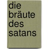 Die Bräute des Satans by Uwe Klausner