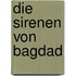 Die Sirenen von Bagdad