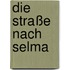 Die Straße nach Selma