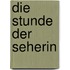 Die Stunde der Seherin