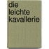 Die leichte Kavallerie