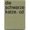 Die Schwarze Katze. Cd door Edgar Allan Poe