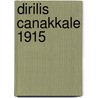 Dirilis Canakkale 1915 by Turgut Özakman